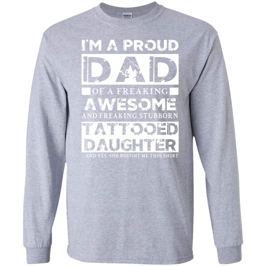 AGR Mens Im A Proud Dad Of A Freaking Awesome Tattooed Daughter tee shirt Proud Dad SWEATSHIRT