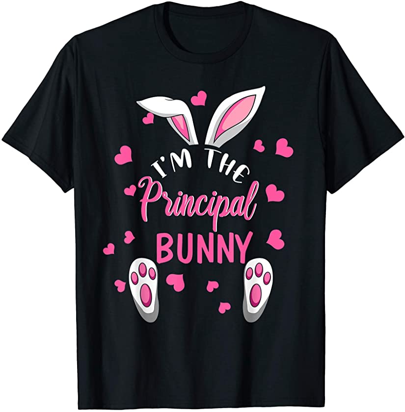 I’m The Principal Bunny Happy Easter Principal Gifts T-Shirt