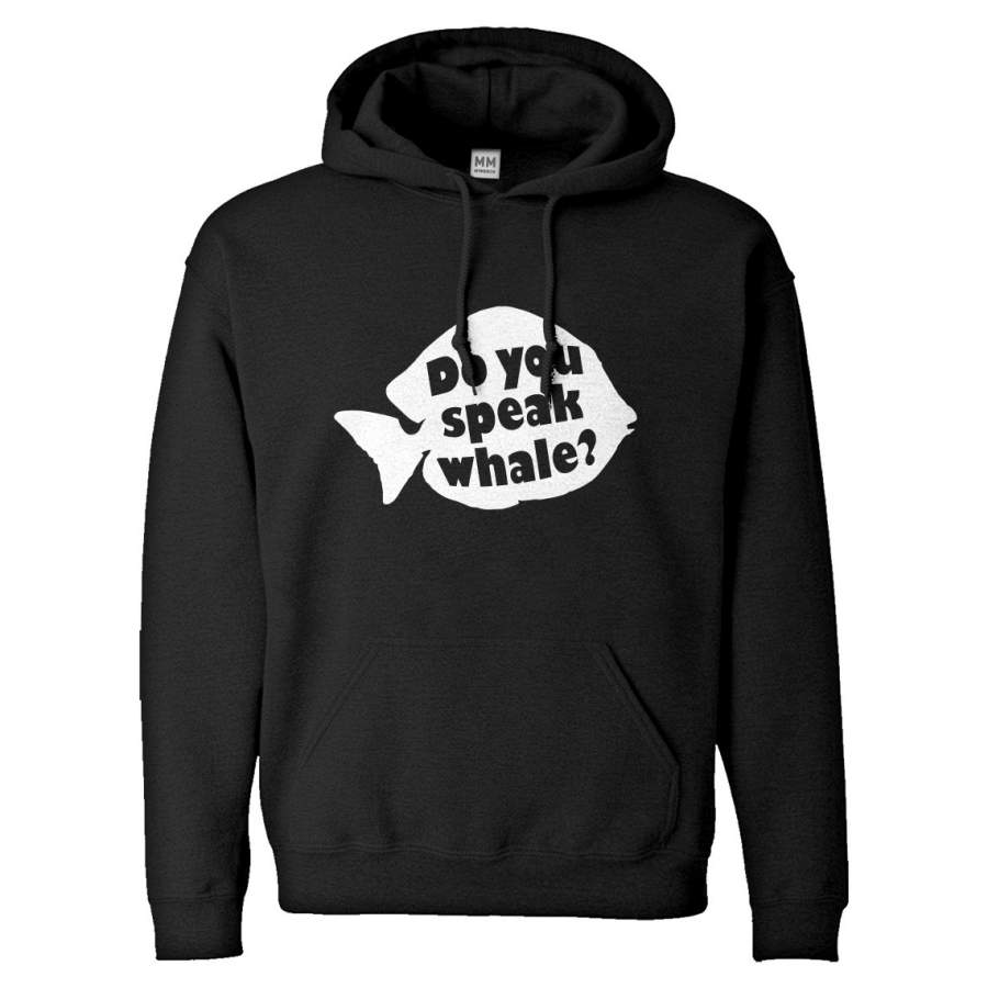 Hoodie Do You Speak Whale Unisex Adult Hoodie