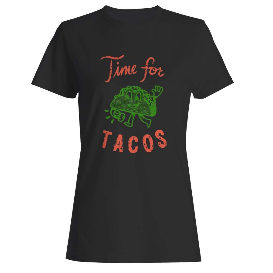 Time For Tacos Food Woman’s T-Shirt