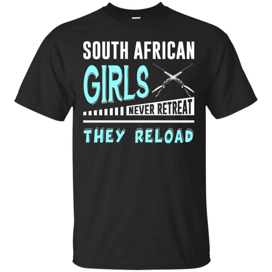 South African Girls Never Retreat They Reload Shirt