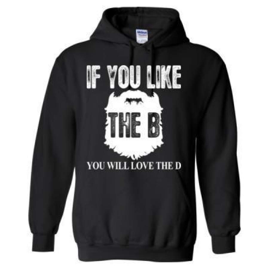 AGR Beard If You Like The B You Will Love The D – Heavy Blend™ Hooded Sweatshirt