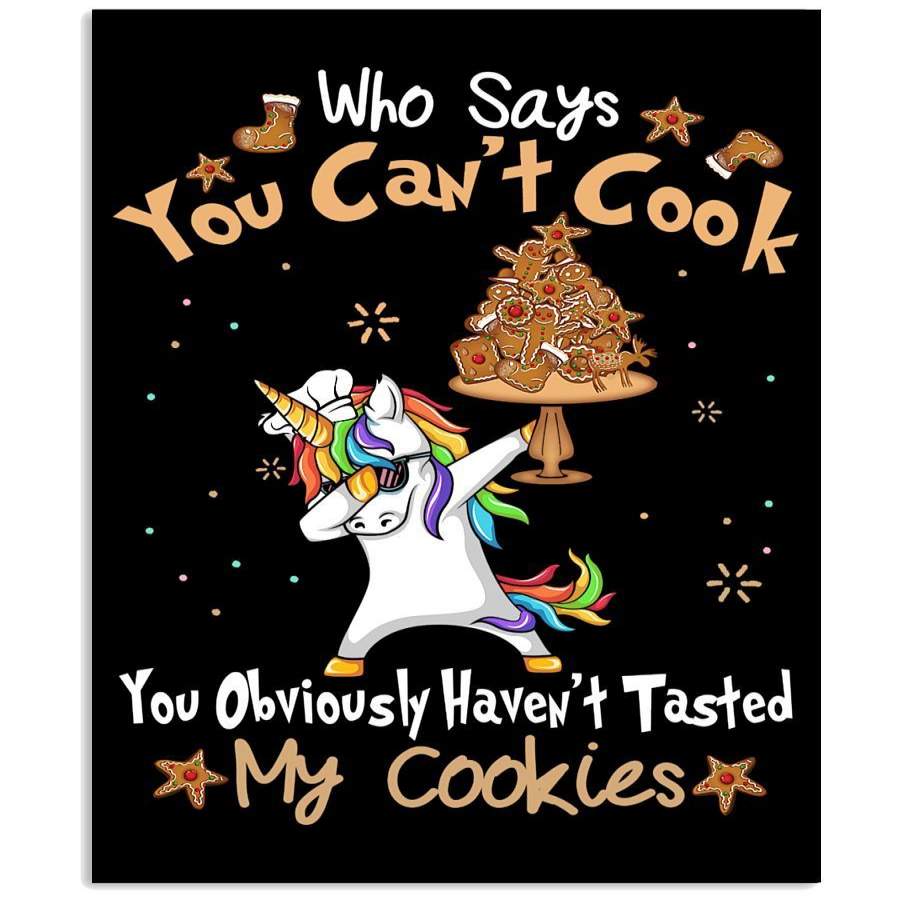 Who Says You Can’t Cook Gift For Unicorn Lovers Vertical Poster