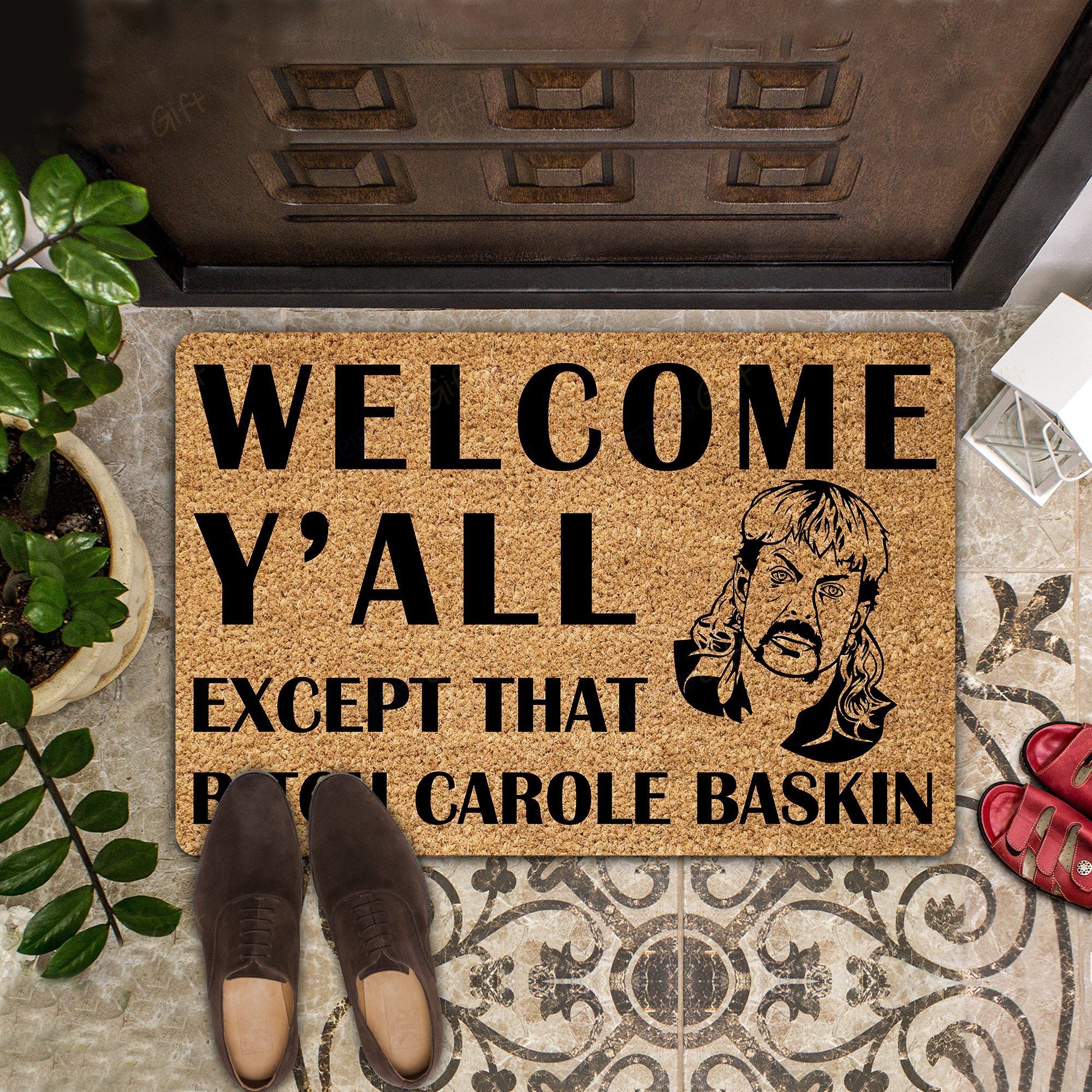 Welcome Y’All Except That Bi*** Carole Baskin All Over Printing Doormat