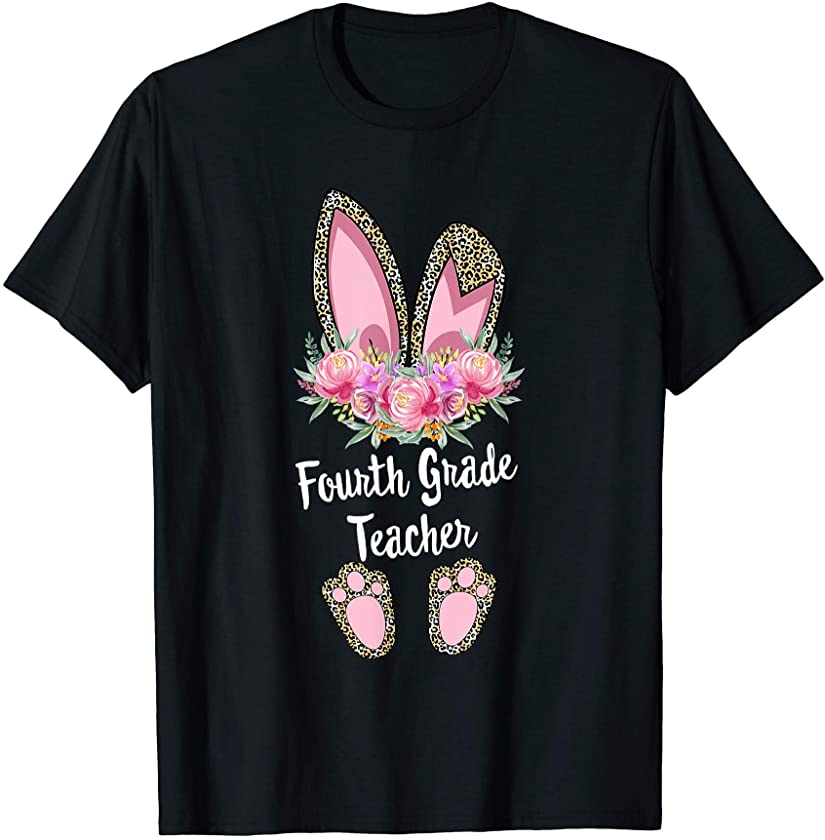 4th grade teacher Bunny Leopard Floral Easter Mothers Day T-Shirt