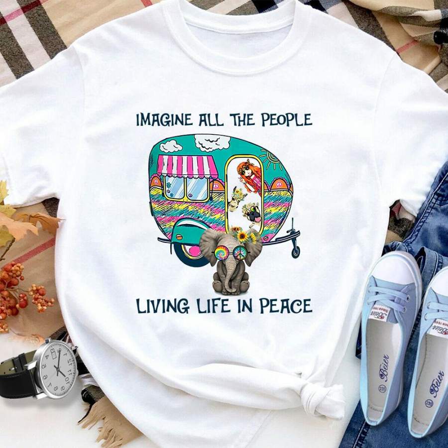 Hippe camping elephant imagine all the people living life in peace white cotton t shirt for men and women S-6XL