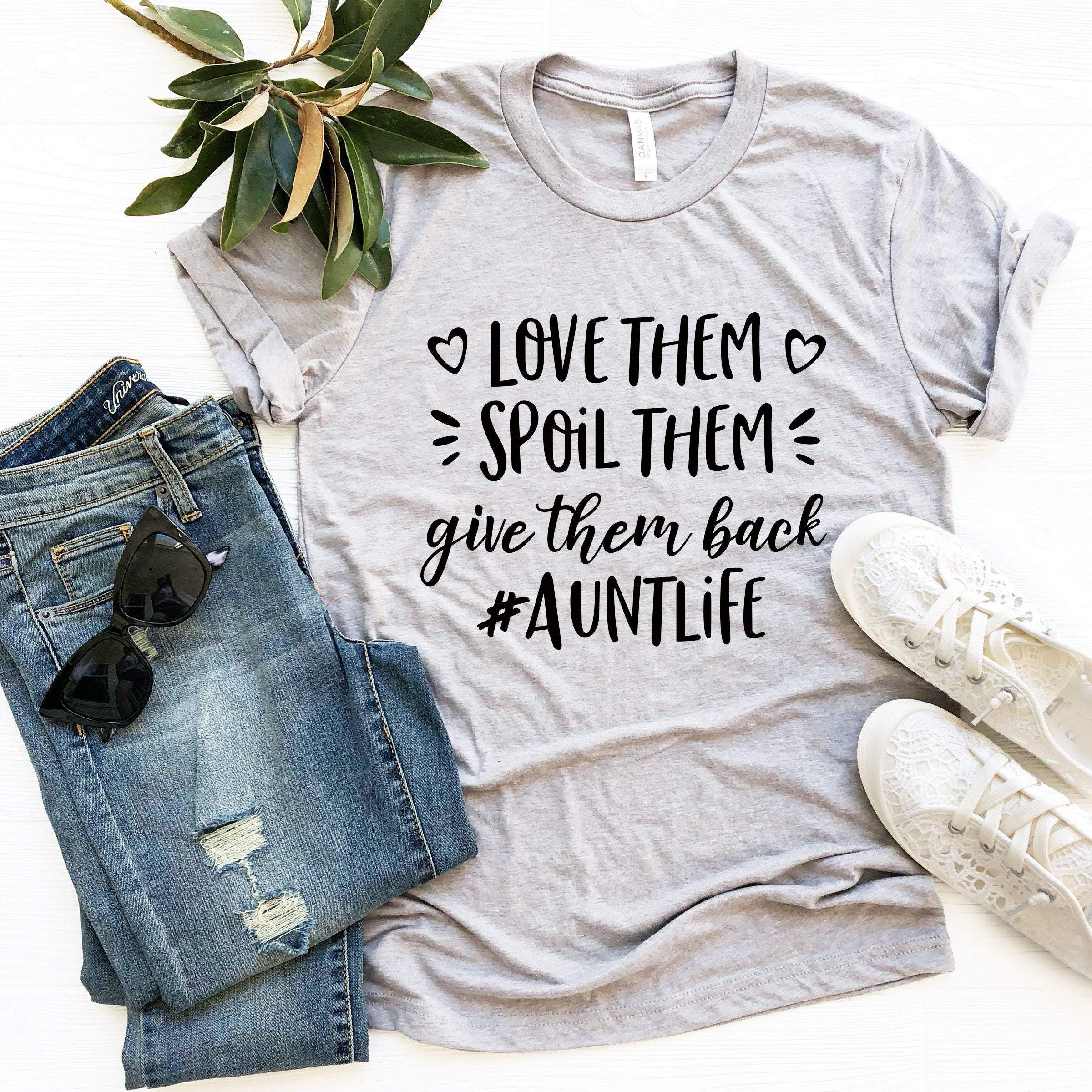 Love Them Spoil Them Give Them Back Auntlife Shirt, Aunt Life, Aunt ...