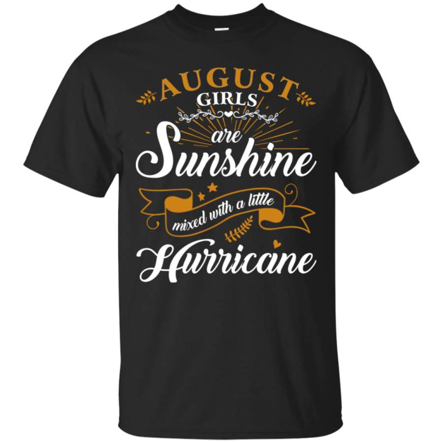 AGR August Girl Are Sunshine Mixed With a Little Hurricane T-Shirt