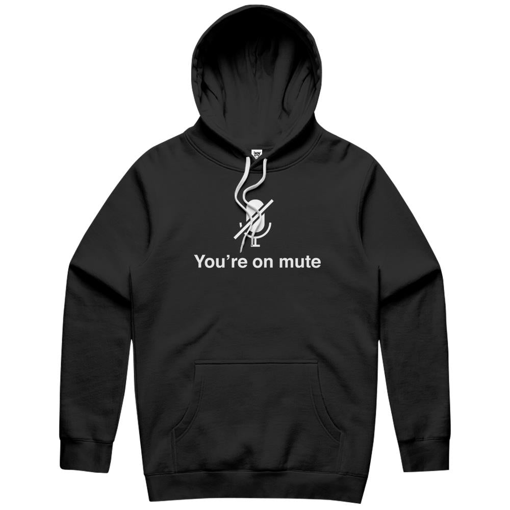 You’Re On Mute – Dark Hoodie