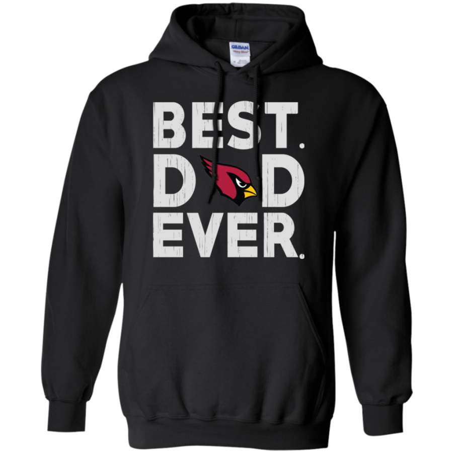 Remarkable Best Dad Ever Arizona Cardinals Father’s Day Shirt Pullover Hoodie