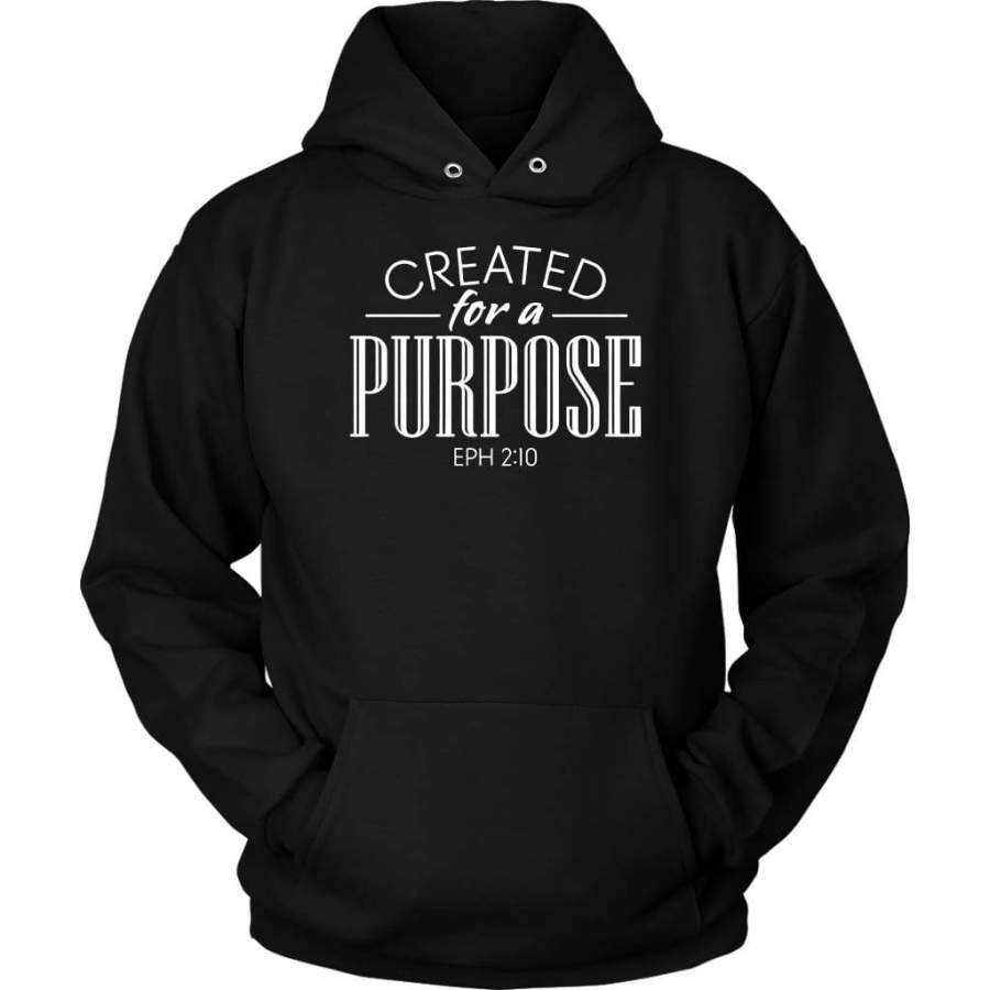 Created With A Purpose Ephesians 2:10 hoodie | Faith hoodies