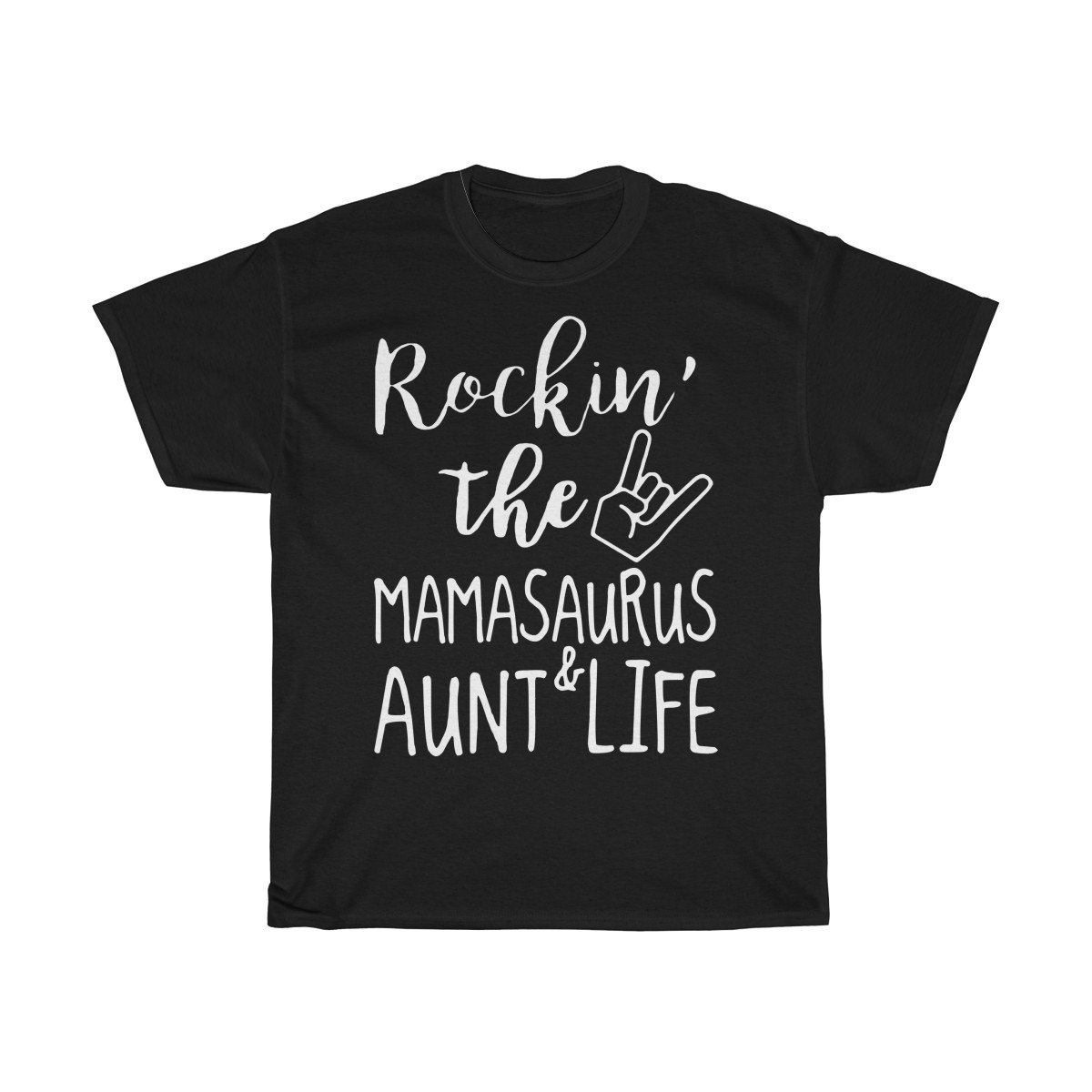 Rockin the Mamasaurus and Aunt life Tshirt