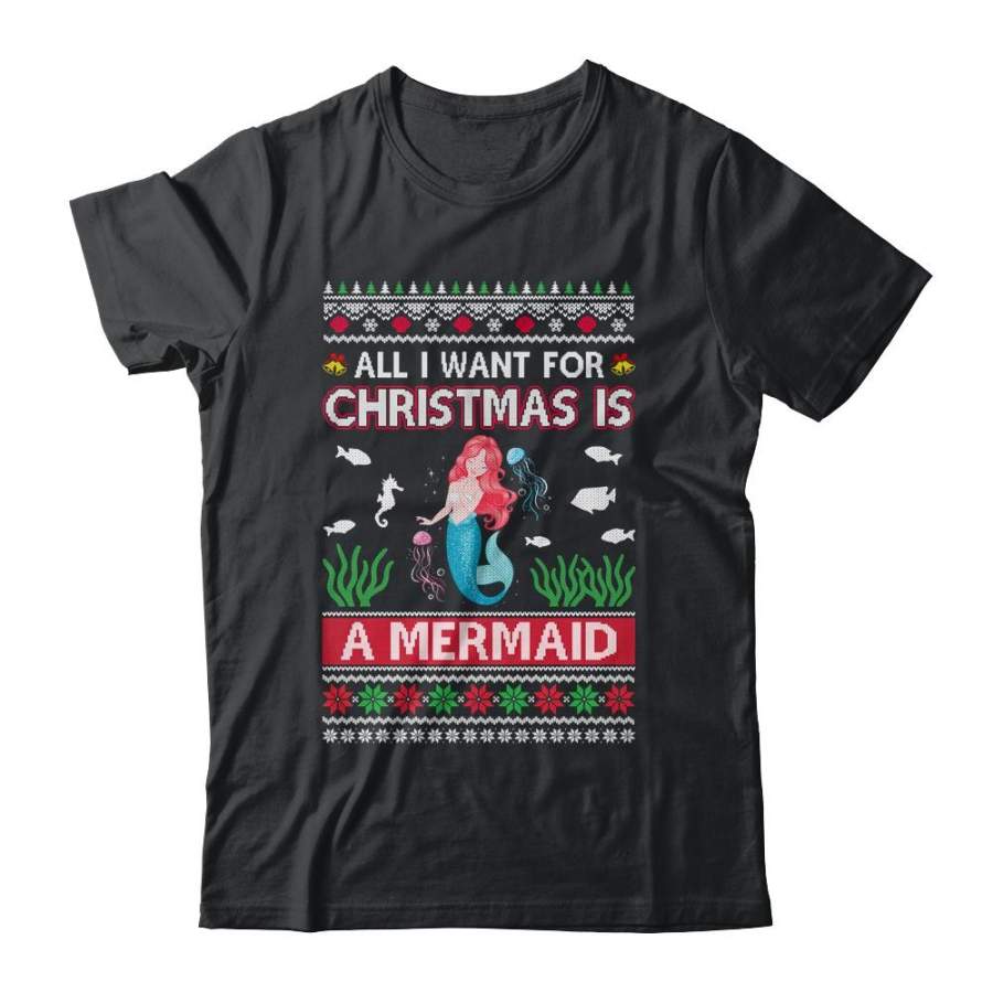 All I Want For Christmas Is A Mermaid Ugly Sweater Xmas