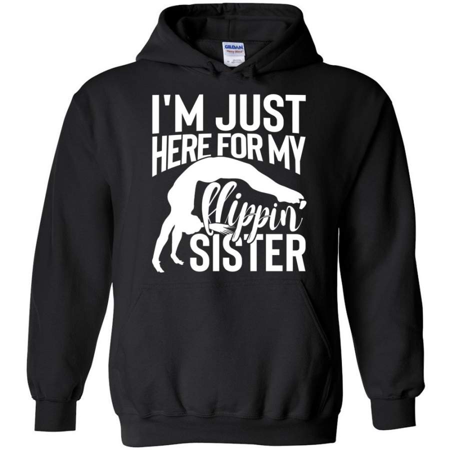 I’m Just Here For My Flippin’ Sister Gymnastics Brother Sister Hoodie