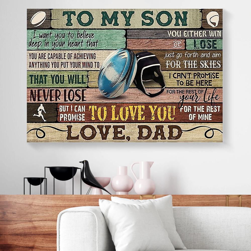 Custom Canvas Prints To My Son I Want You To Believe Deep In Your Heart Rugby Horizontal Canvas Wall Art Artistic Wall Art Home Decor