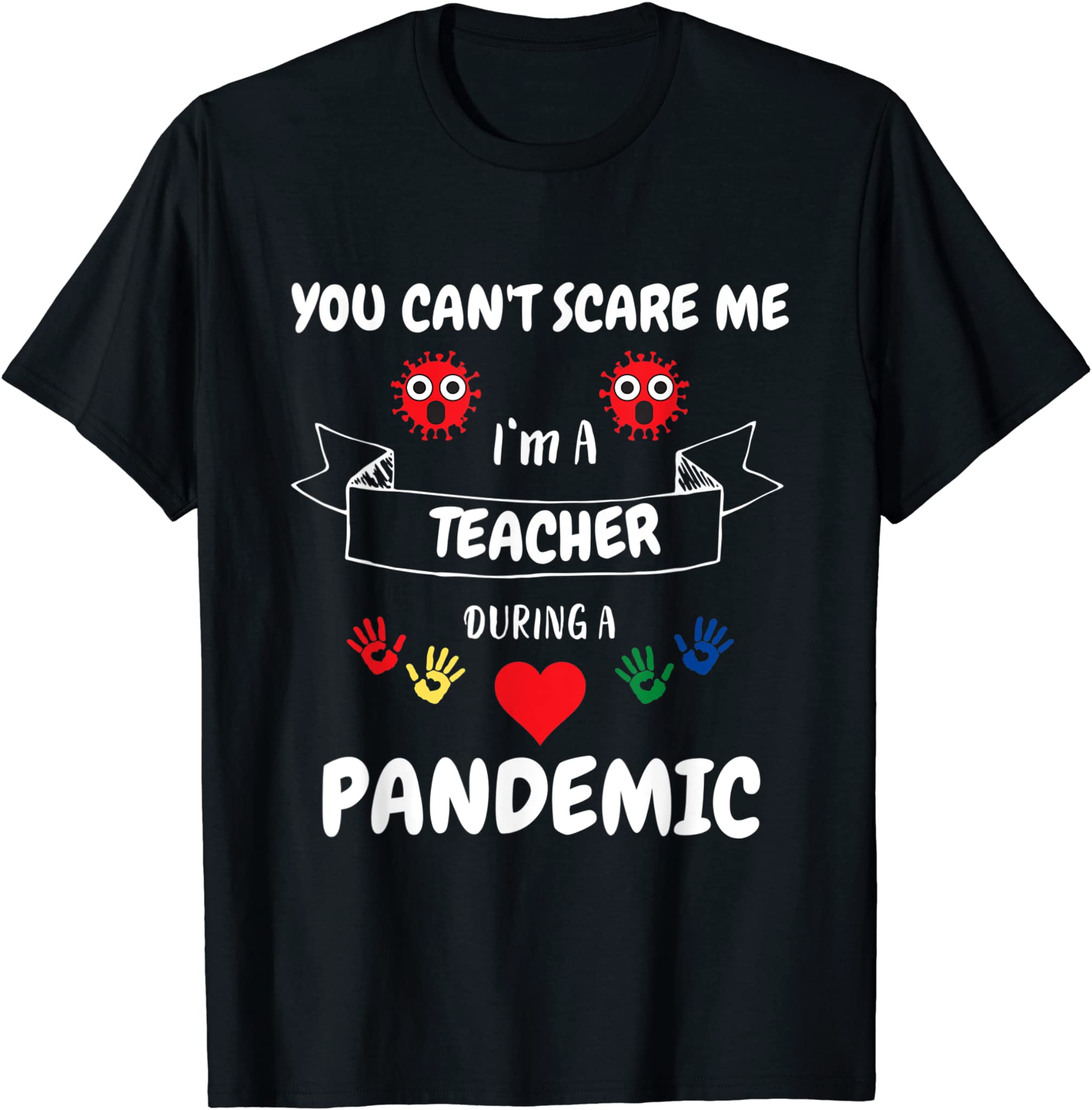 Teacher Appreciation Gift-Funny Teacher During A Pandemic T-Shirt