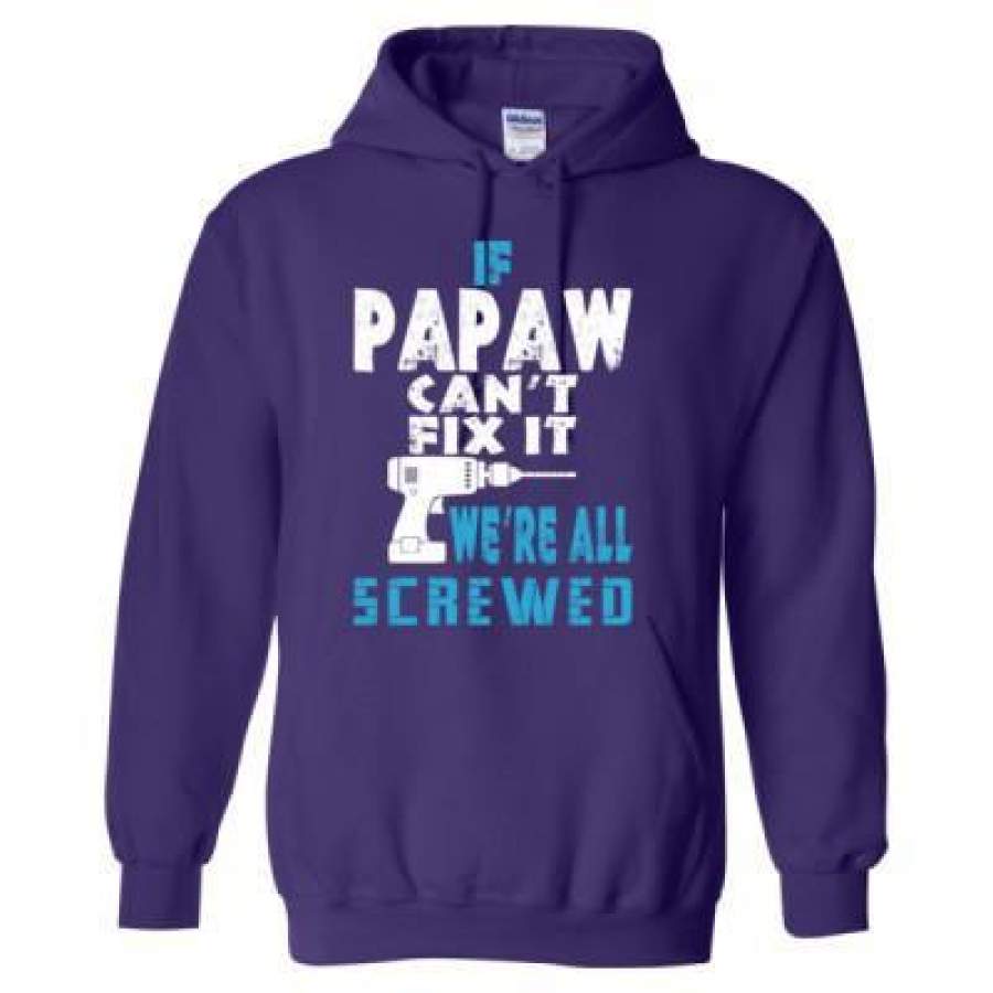 AGR If Papaw Cannot Fix It Were All Screwed – Heavy Blend™ Hooded Sweatshirt