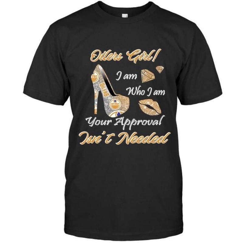 Edmonton Oilers Girl I Am Who I Am Your Approval Isn’T Needed High Heel Lips Diamond Glitter Pattern T Shirt – Gearpenguin.com