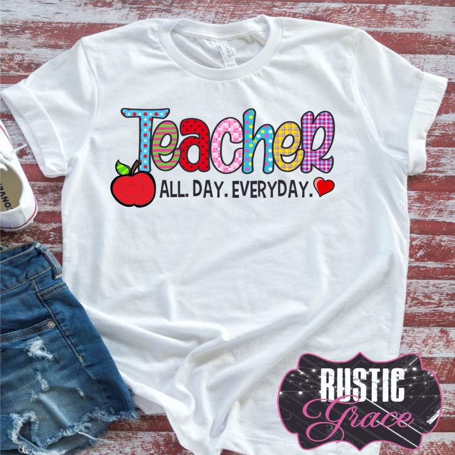 Teacher All Day Tshirt