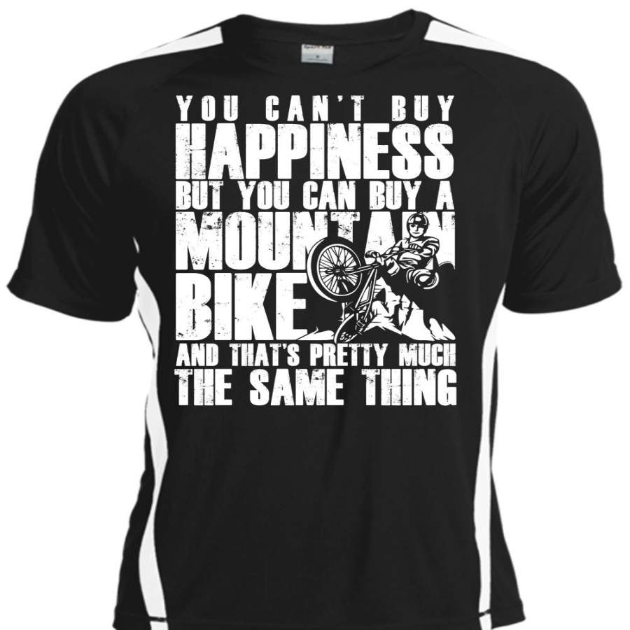 You Can Buy A Mountain Bike T Shirt, You Can’t Buy Happiness T Shirt, Cool Shirt