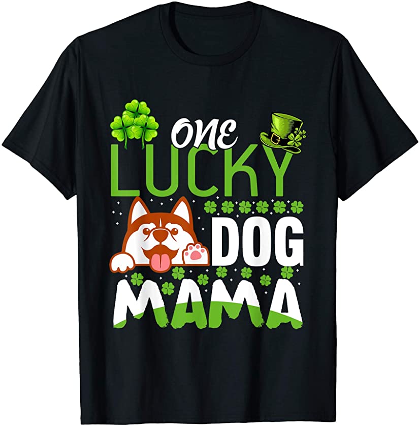 Cool One Lucky Dog Mama Funny Sarcastic St. Patrick’s Day T-Shirt