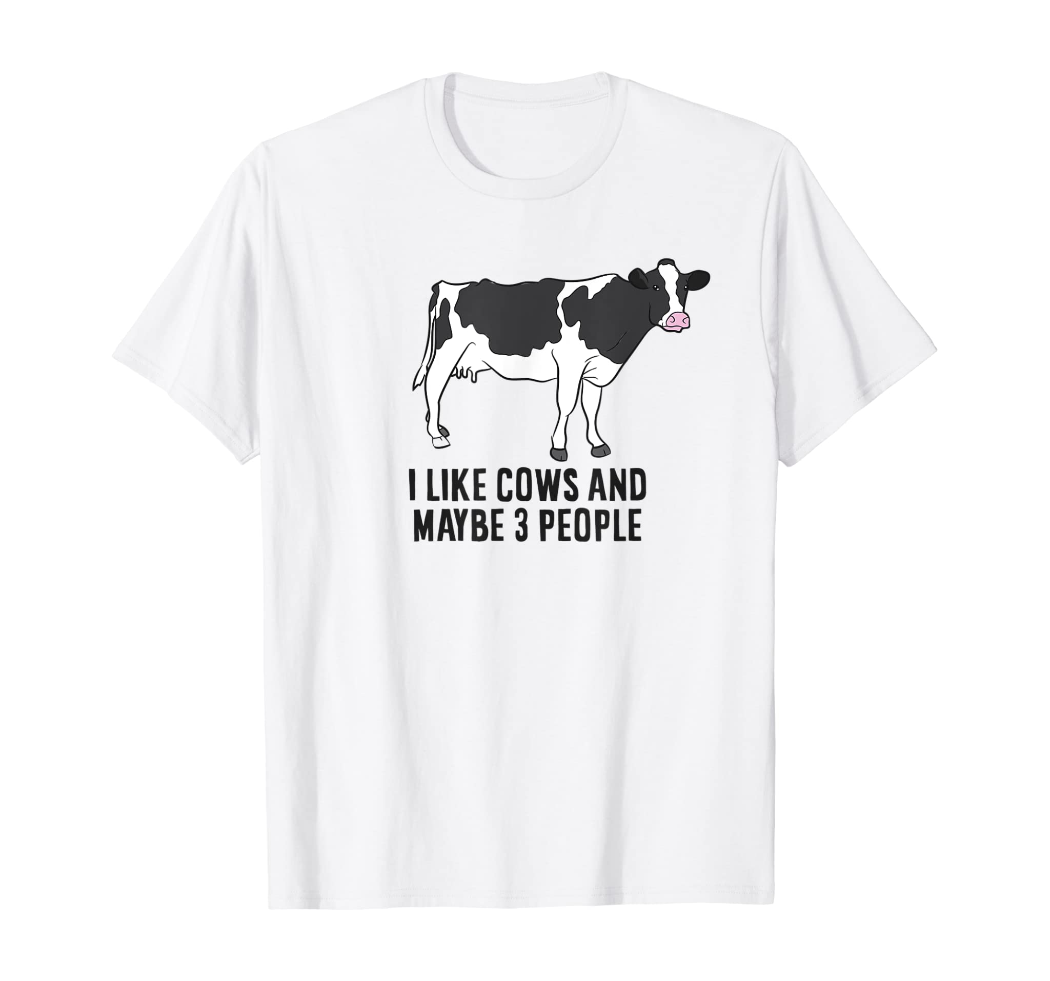 Funny Cow Farmer, I Like Cows And Maybe 3 People Cattle Cow T-Shirt