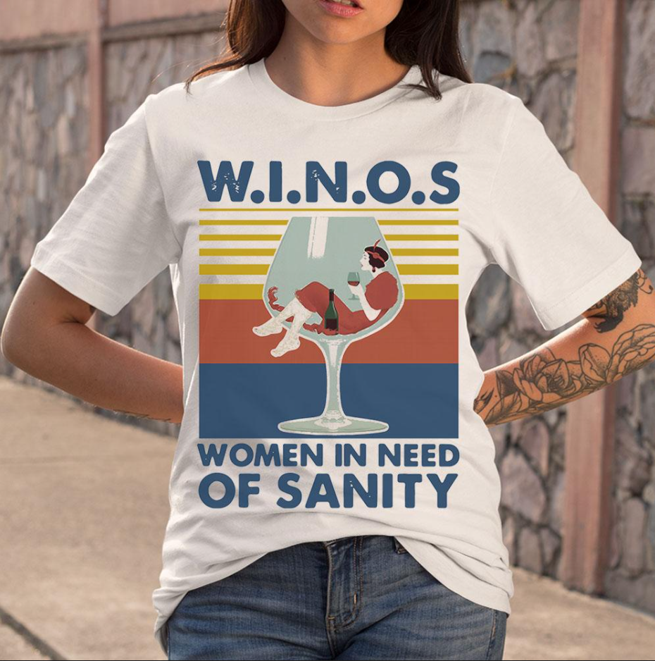 Winos Women In Need Of Sanity Vintage Gift Men Women Standard/Premium T-Shirt