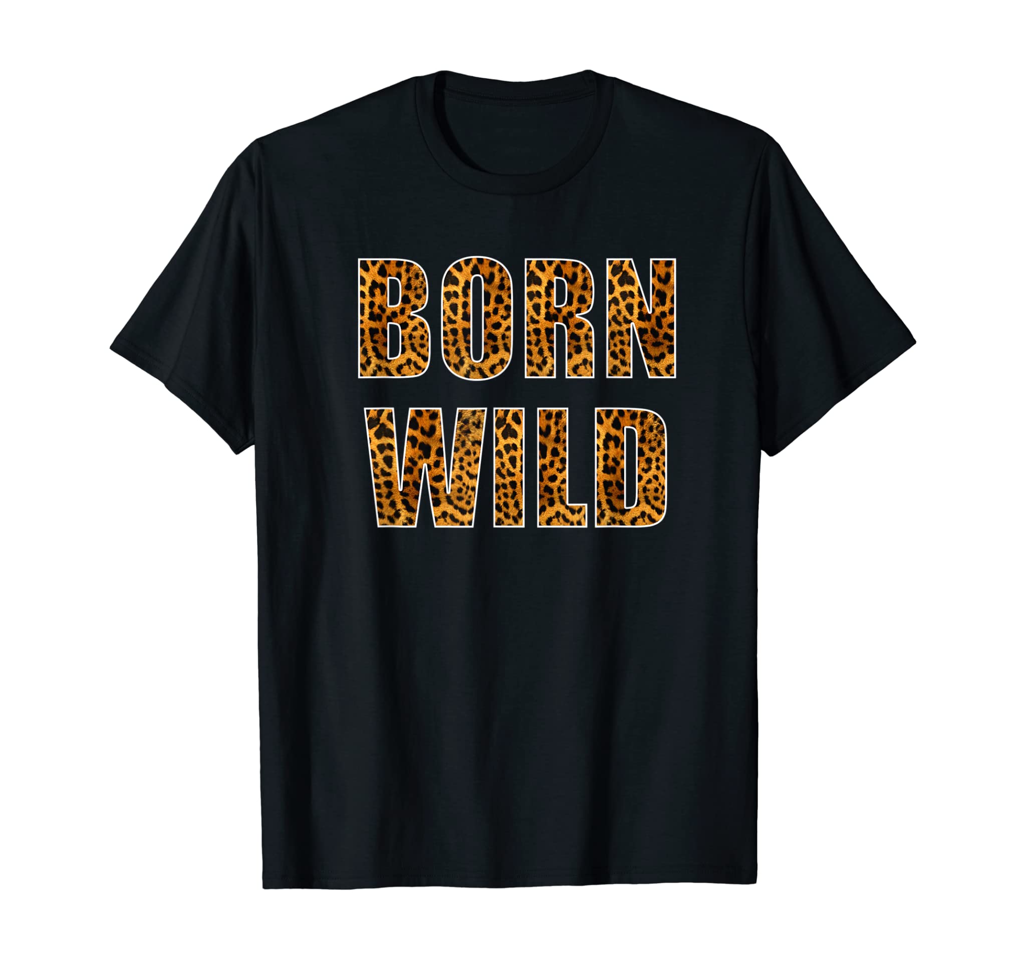 Born Wild Cheetah Tiger Lion Animal Print Leopard Cat Shirt