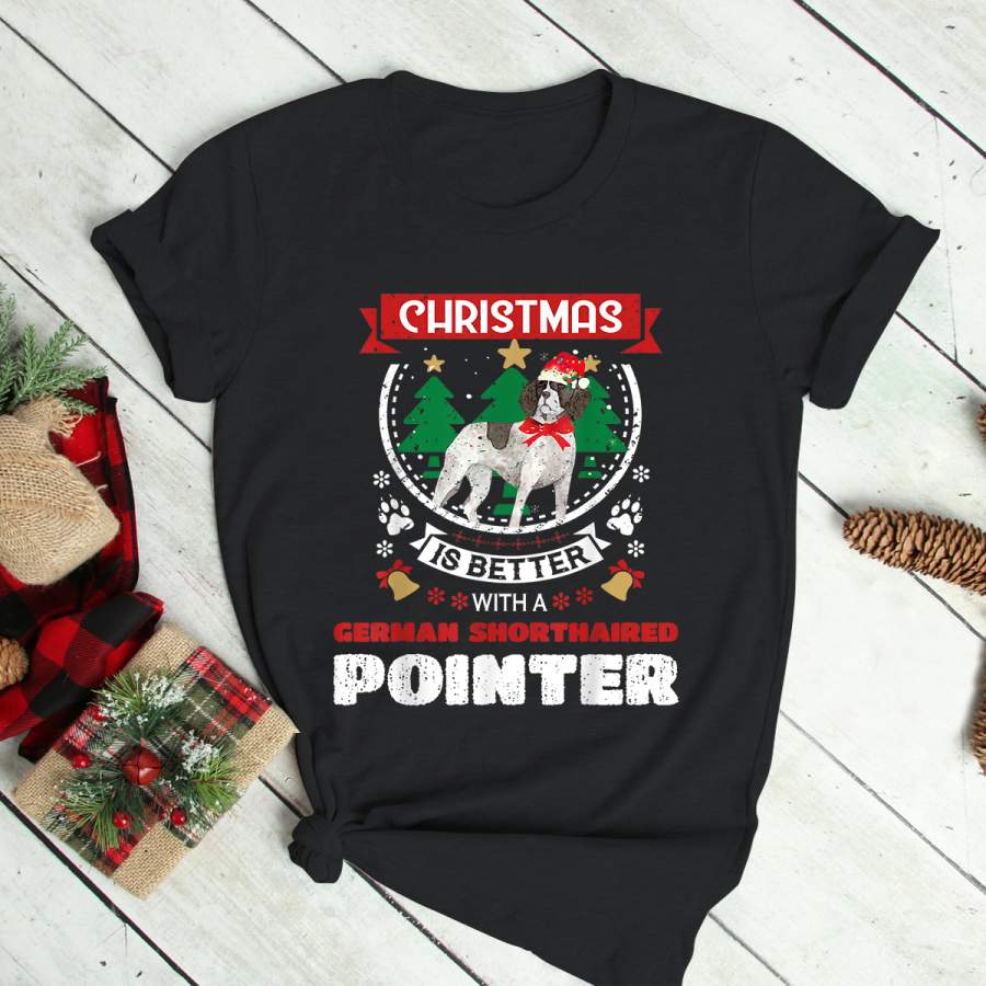 Christmas Is Better With A German Shorthaired Pointer Xmas T-Shirt