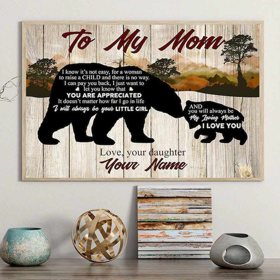 To My Mom Bear Poster Birthday Gift For Mom, Mom Gift From Daughter Home Decor