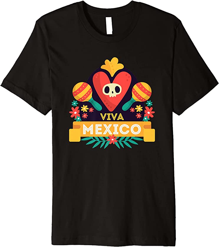 Viva Mexico Calavera Fiesta Mexican Music Festival Gift Premium T-Shirt