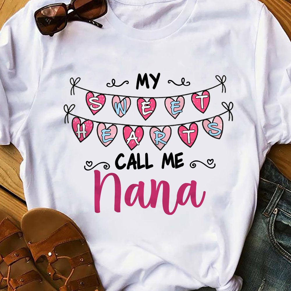 My Sweethearts Call Me Nana Grandma T Shirt TID DB1915 81O58