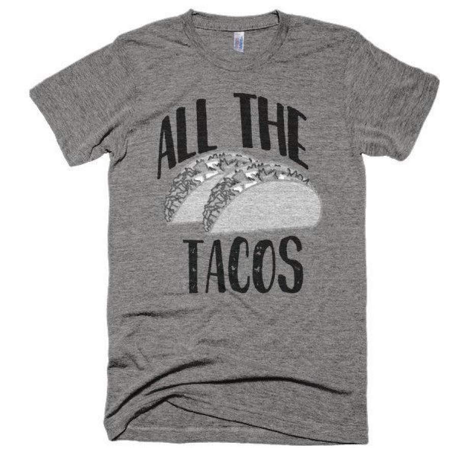 All The Tacos T-Shirt