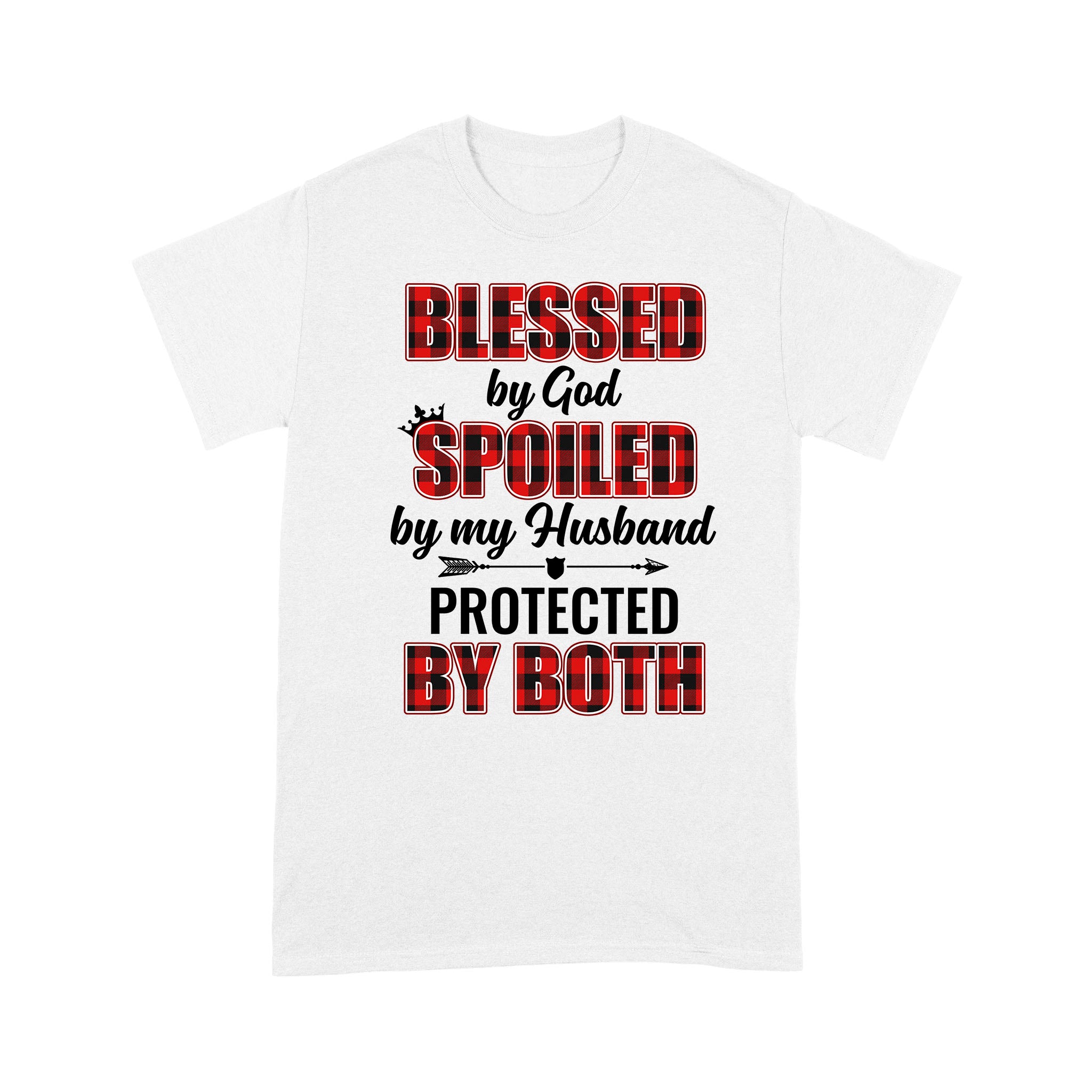 Blessed By God Spolied By My Husband – Standard T-shirt