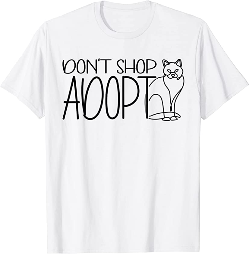 Rescued Cat Don’t Shop Adopt Lover Animal Shelter Volunteer T-Shirt