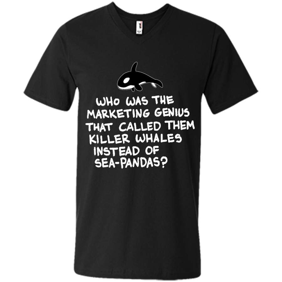 Who Was The Marketing Genius That Called Them Killer Whales Insted Of Sea-Pandas B – Canvas Unisex V-Neck Shirt