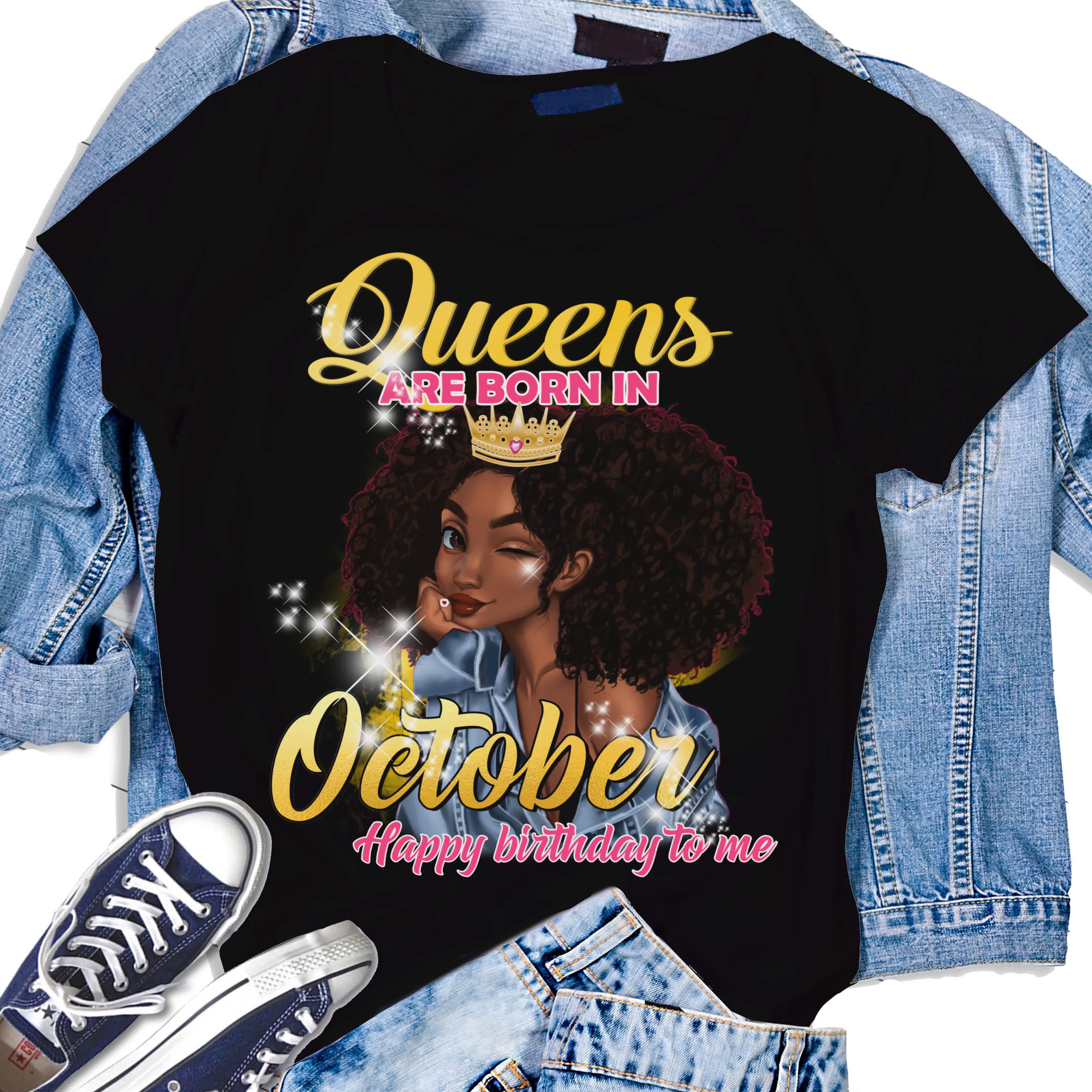 October Birthday Black Queen Girl Tshirt Happy Birthday Gifts