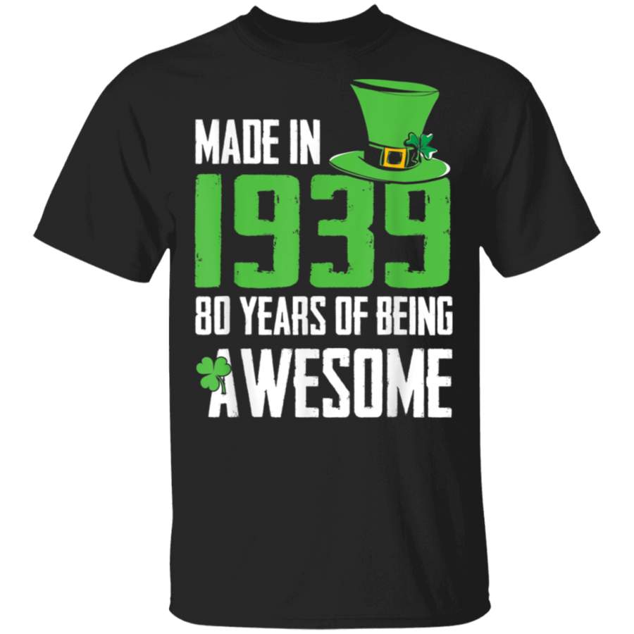 St Patricks Day Vintage 1939 80th Birthday Irish Gift Shirt