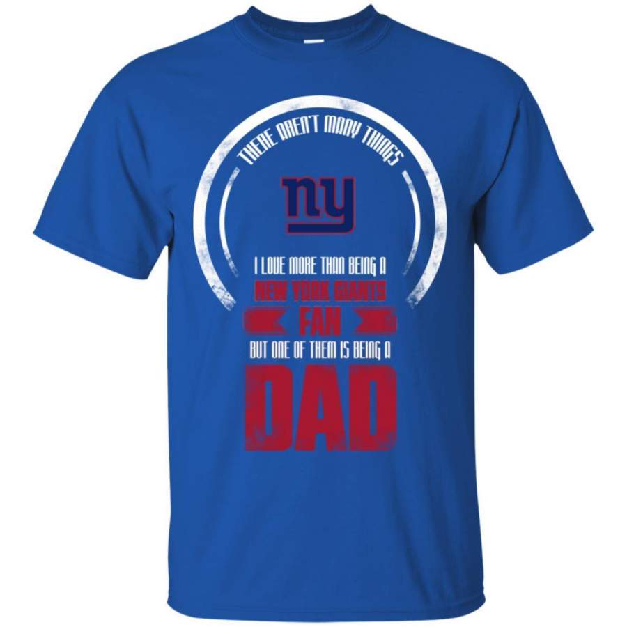 I Love More Than Being New York Giants Fan T Shirts