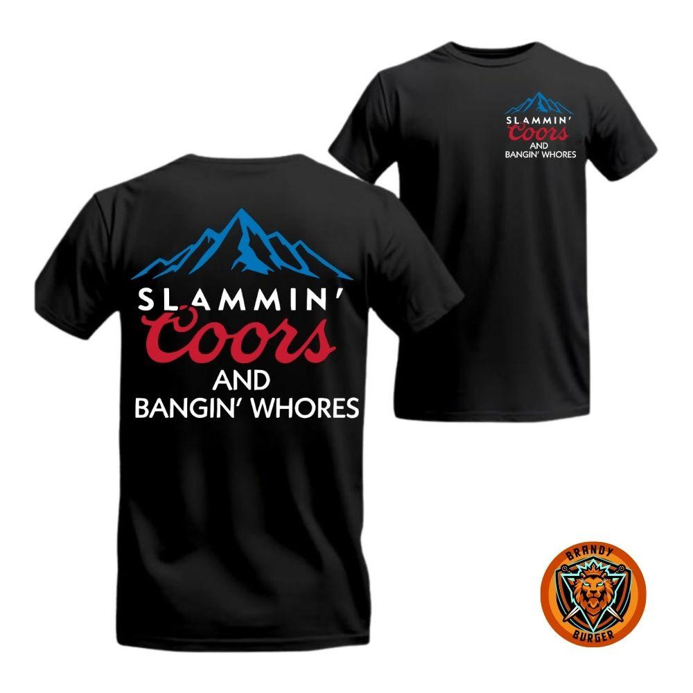 Coors Light Shirt – Slammin’ Coors And Bangin’ Whores Shirts, Beer Drink Shirt For Daddy, Casual Drinking T-Shirt, Unsex Classic Cotton Menswear, Streetwear Top Tshirt Biker