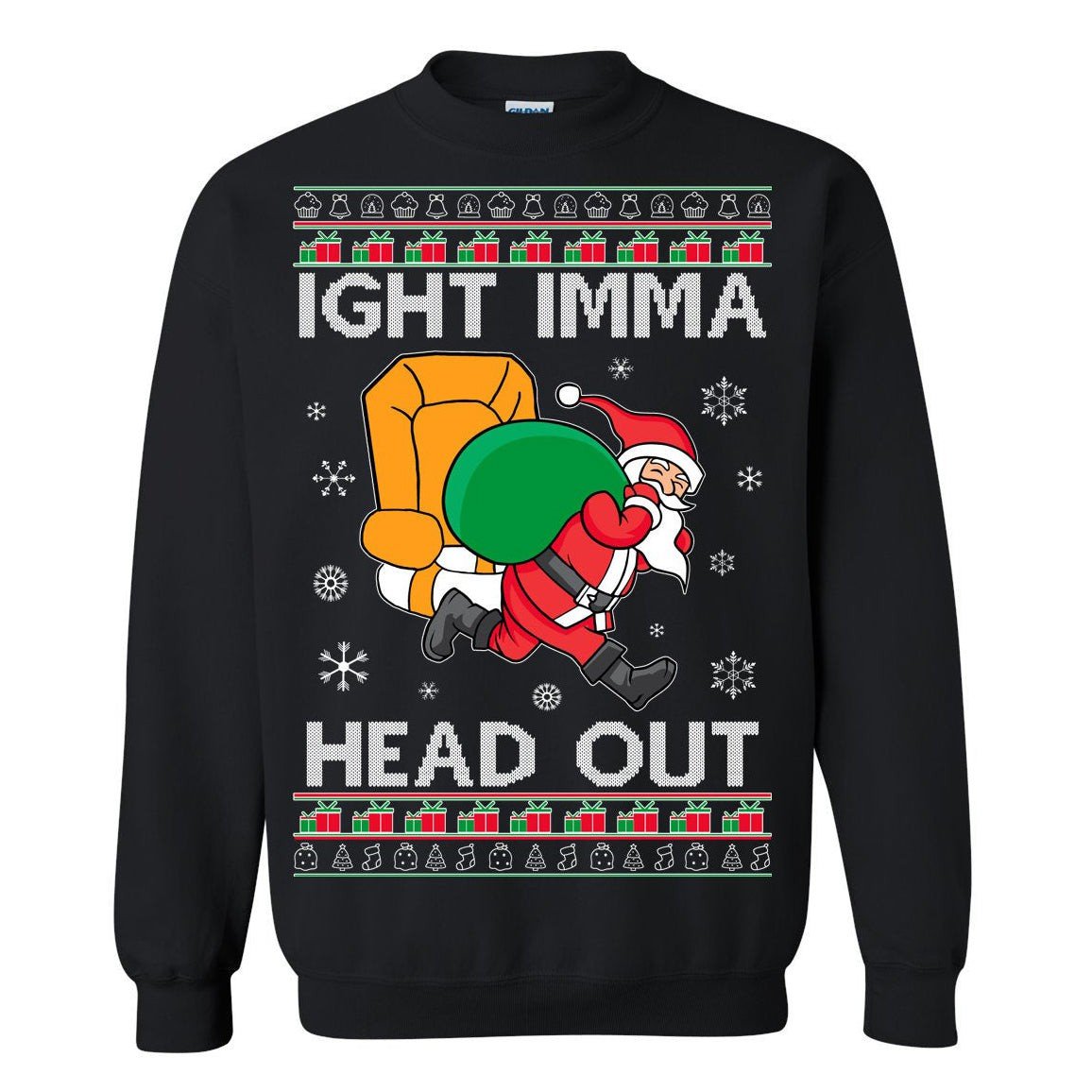 Ight Imma Head Out Ugly Sweater Christmas Gift