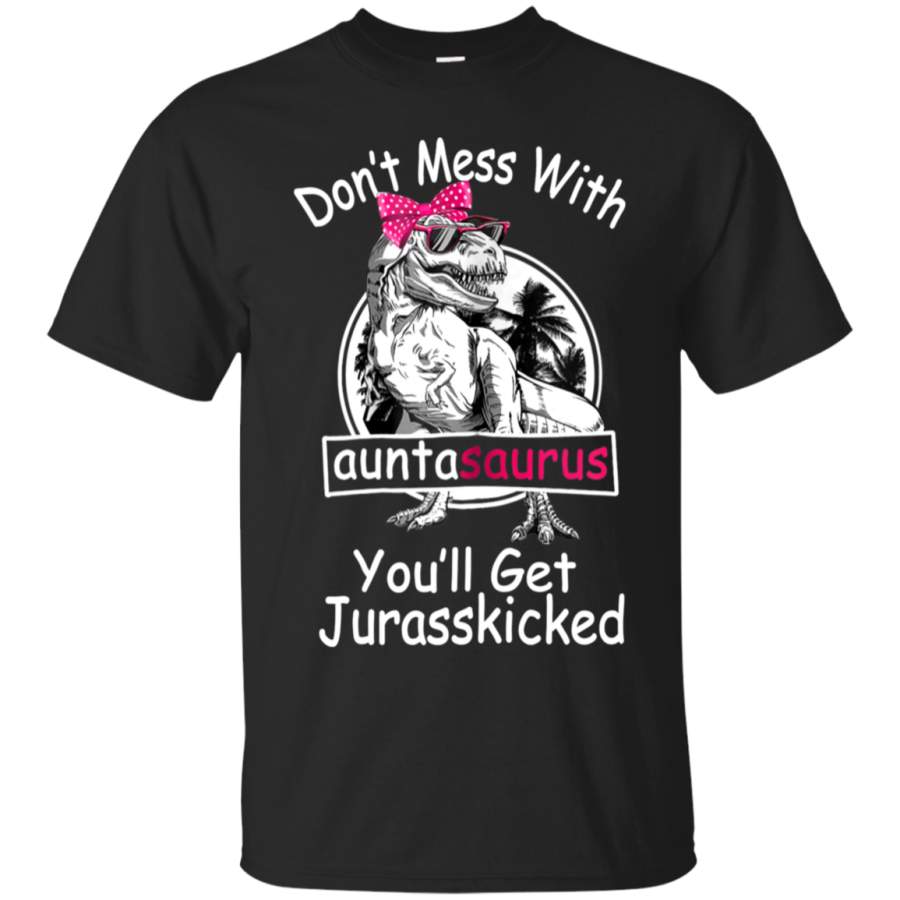 AGR Don’t Mess With Auntasaurus T-Shirt