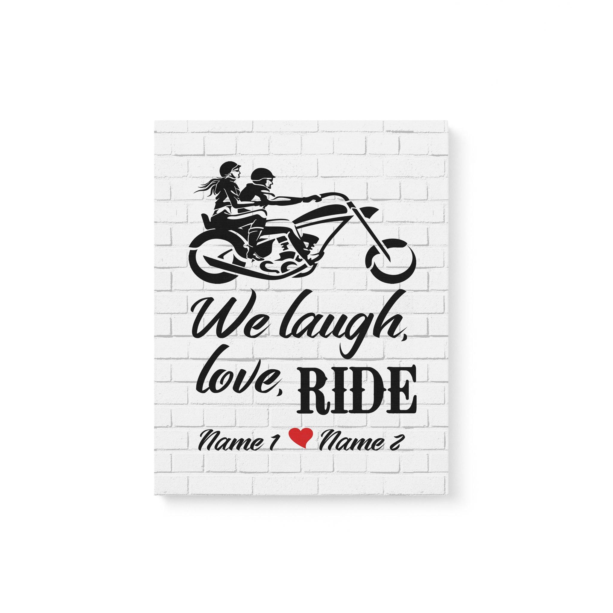 [Personalized Name] Laugh Love Ride Canvas, Gift For Wife, Husband, Boyfriend, Girlfriend Gift For Family Home Decor Wall Art Canvas Memorial Home Decor