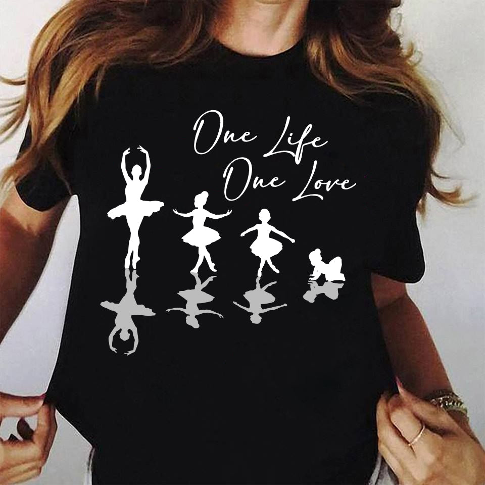 One Life One Love Ballet Lovers Gift Standard/Premium T-Shirt