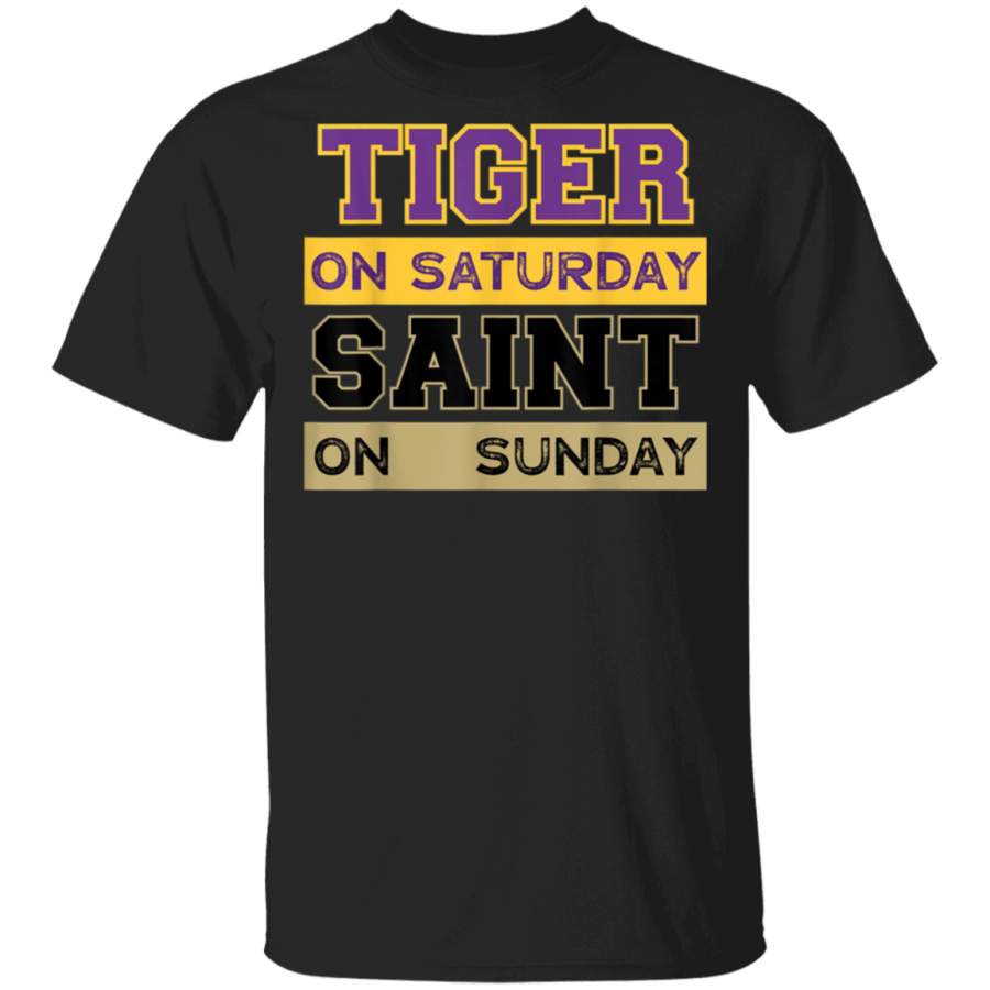 Tiger On Saturday Saint On Sunday Louisiana Football Tshirt