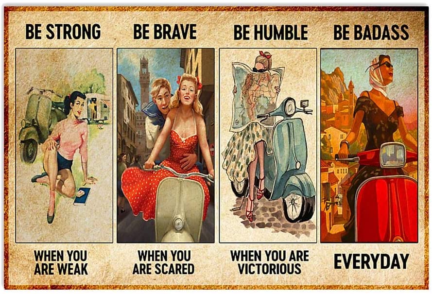 Vintage Scooter Girl Be Strong Be Brave When You Are Scared Be Humble Poster Art Print      Home Decor Gift For Men Women Family Friend On Birthday Xmas