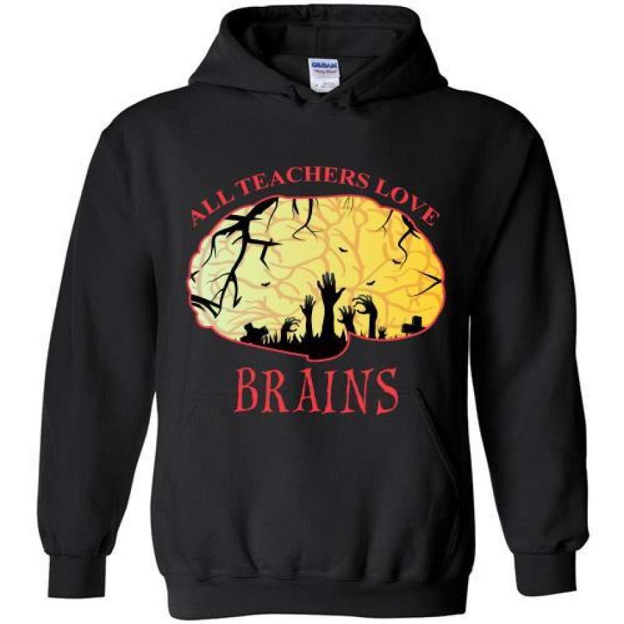 All Teachers Love Brains – Halloween Teacher Hoodie