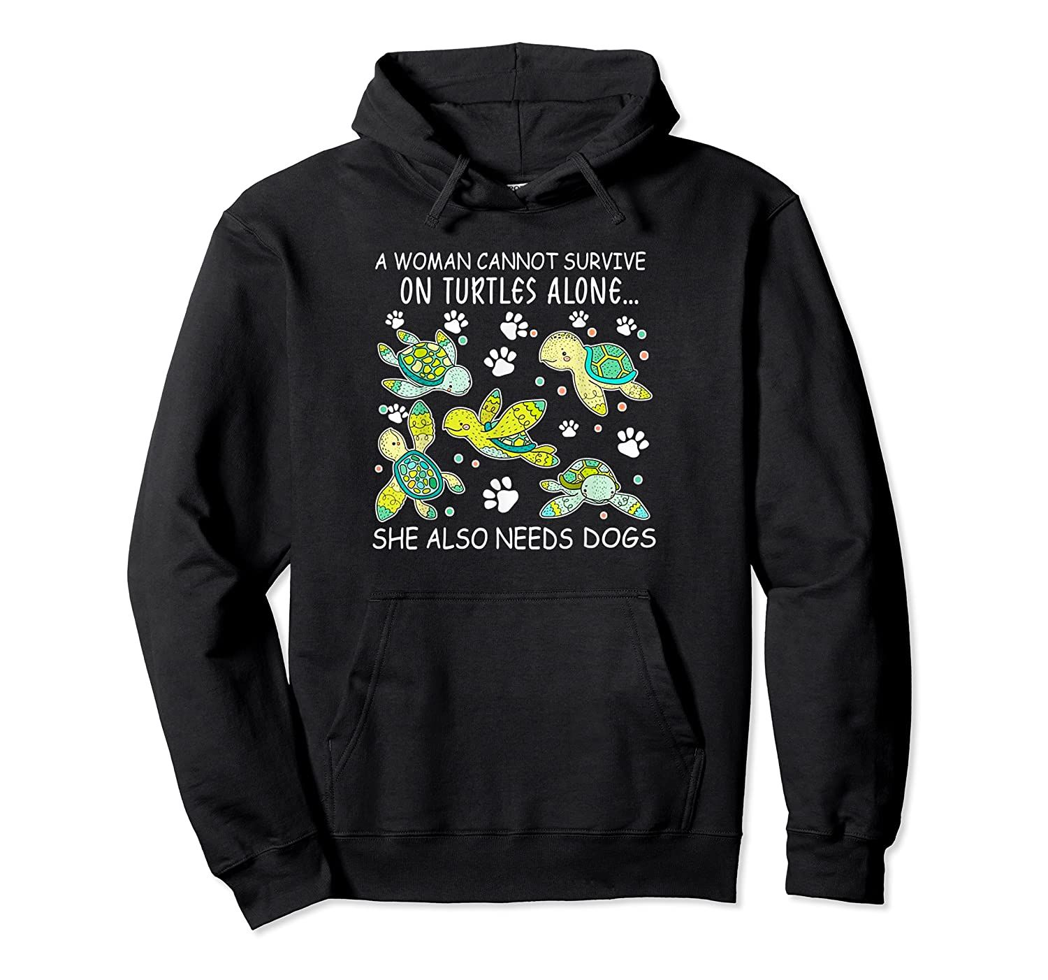 A Woman Cannot Survive On Turtles Alone Gift Pullover Hoodie, T-Shirt, Sweatshirt