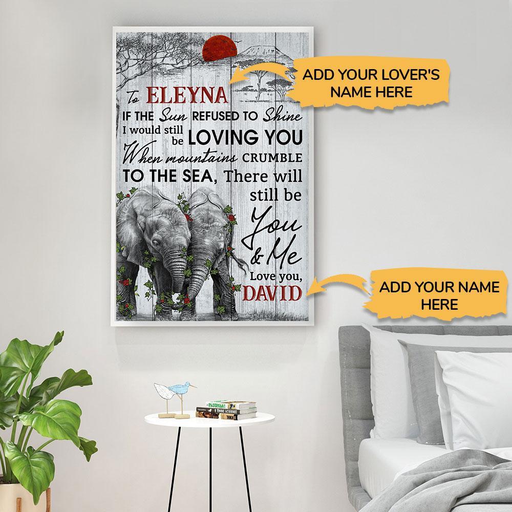 Personalized To My Love There Will Still Be You And Me Elephant Matte Canvas