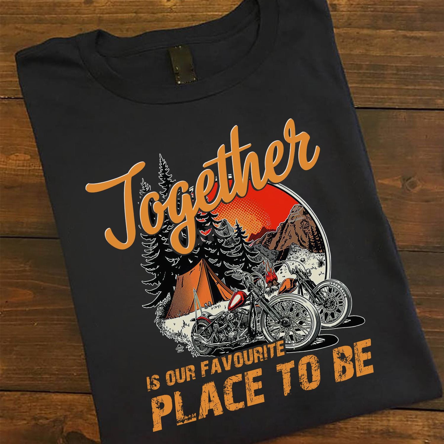 Camping Motorcycle Together In Our Favourite Place To Be Standard Men T-shirt